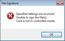 Specified settings are incorrect. Unable to sign the file(s). Card is not in controlled mode.
